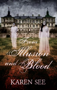 From Illusion and Blood