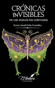 CRÓNICAS inVISIBLES De los duelos no contados