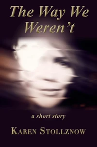 The Way We Weren't