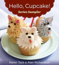 Karen Tack et Alan Richardson - Hello, Cupcake! Series Sampler.