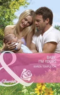 Karen Templeton - Baby, I'm Yours.