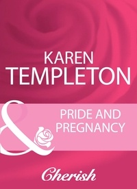Karen Templeton - Pride And Pregnancy.