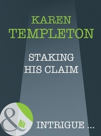 Karen Templeton - Staking His Claim.