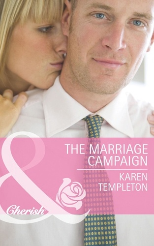 Karen Templeton - The Marriage Campaign.
