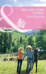 Karen Templeton - Welcome Home, Cowboy.