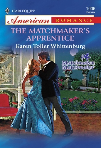 Karen Toller Whittenburg - The Matchmaker's Apprentice.