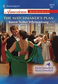 Karen Toller Whittenburg - The Matchmaker's Plan.