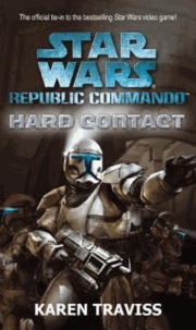 Karen Traviss - Star Wars Republic Commando - Hard Contact.