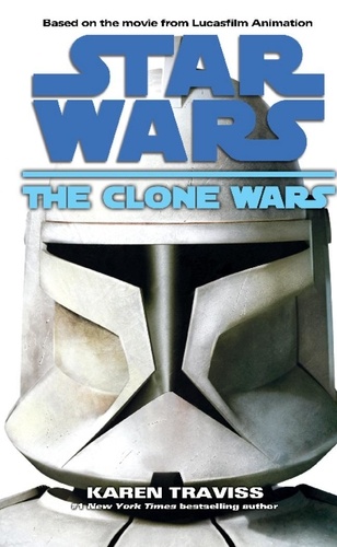 Karen Traviss - Star Wars the Clone Wars.