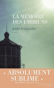 Karen Viggers - La mémoire des embruns.
