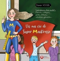 Karen Vogel - Vis ma vie de Super MaiKresse.