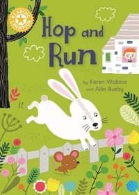 Karen Wallace et Ailie Busby - Hop and Run - Independent Reading Yellow 3.