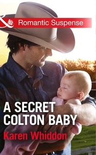Karen Whiddon - A Secret Colton Baby.