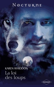 Karen Whiddon - La loi des loups.