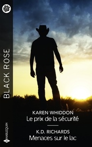 Karen Whiddon et K.D. Richards - Le prix de la sécurité - Suivi de Menaces sur le lac.