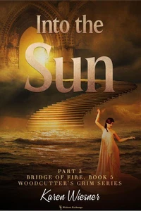 Bridge of Fire, Part 3: Into the Sun
