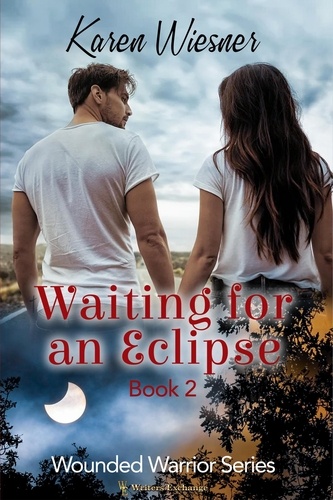  Karen Wiesner - Waiting for an Eclipse - Wounded Warriors, #2.