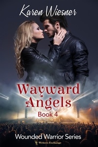  Karen Wiesner - Wayward Angels - Wounded Warriors, #4.
