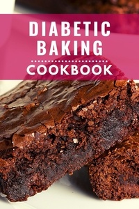  Karen Williams - Diabetic Baking Cookbook: Healthy and Delicious Diabetic Diet Baking Recipes You Can Easily Make at Home! - Diabetic Diet Cooking, #2.