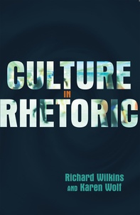 Karen Wolf et Richard Wilkins - Culture in Rhetoric.