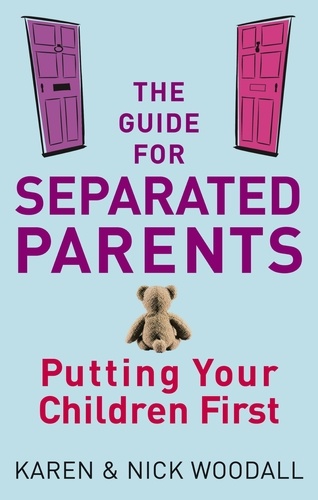 The Guide For Separated Parents. Putting children first