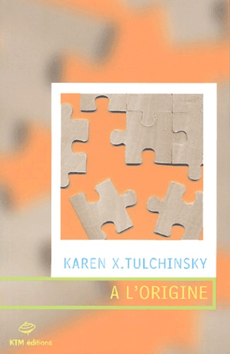 Karen-X Tulchinsky - A l'origine.