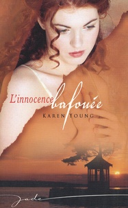 Karen Young - L'innocence bafouée.