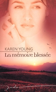 Karen Young - La mémoire blessée.
