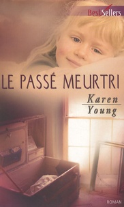 Karen Young - Le passé meurtri.