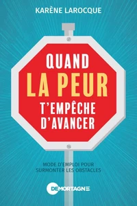 Quand la peur t'empêche d'avancer