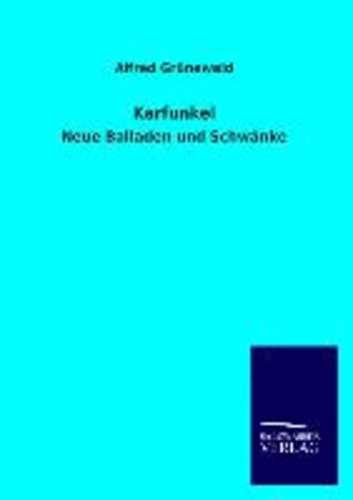 Karfunkel - Neue Balladen und Schwänke.