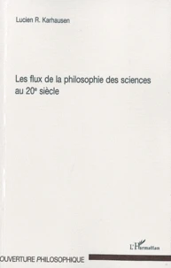 Les flux de la philosophie des sciences au 20e siècle