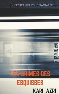 Kari Azri - Les crimes des esquisses.