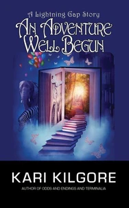 An Adventure Well Begun: A Lightning Gap Story