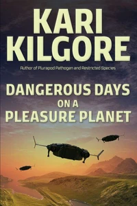 Dangerous Days on a Pleasure Planet