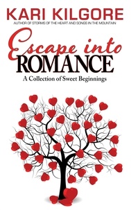  Kari Kilgore - Escape into Romance.