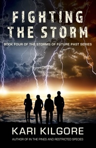  Kari Kilgore - Fighting the Storm - Storms of Future Past, #4.