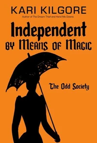 Independent by Means of Magic