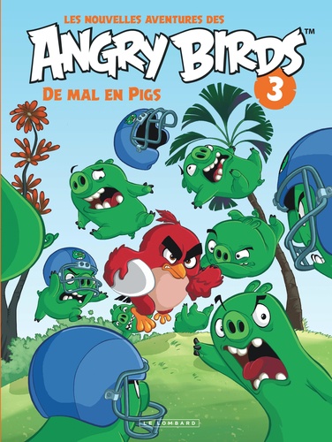Les nouvelles aventures des Angry Birds Tome De mal en pigs