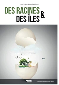 Des racines et des îles