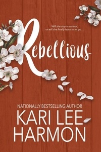 Téléchargez des manuels gratuits pour ipad Rebellious - Portrait of a Woman, #3 9798227748973 en francais par Kari Lee Harmon