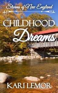 Livres informatiques gratuits au format pdf à télécharger Childhood Dreams - Storms of New England, #8 CHM par Kari Lemor 9781954056411
