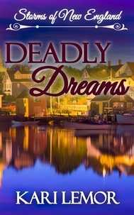 Kari Lemor - Deadly Dreams - Storms of New England, #7.