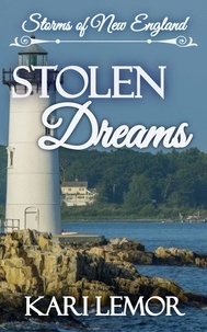  Kari Lemor - Stolen Dreams (Storms of New England Book 3) - Storms of New England, #3.