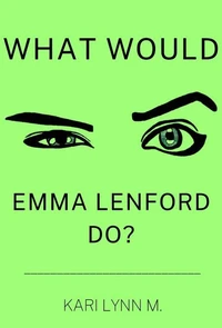What Would Emma Lenford Do?