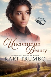  Kari Trumbo - An Uncommon Beauty - Abiding Love, #2.