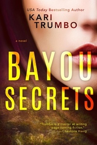  Kari Trumbo - Bayou Secrets.