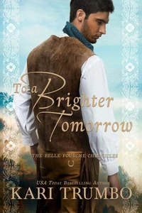 To A Brighter Tomorrow: A Family Saga Christian Historical Romance