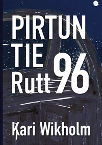 Kari Wikholm - Pirtun tie, Rutt 96.