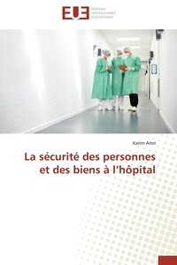 Karim Amri - La sécurité des personnes et des biens à l'hôpital.